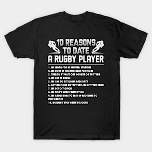 10 Reasons To Date A Rugby Player T-Shirt